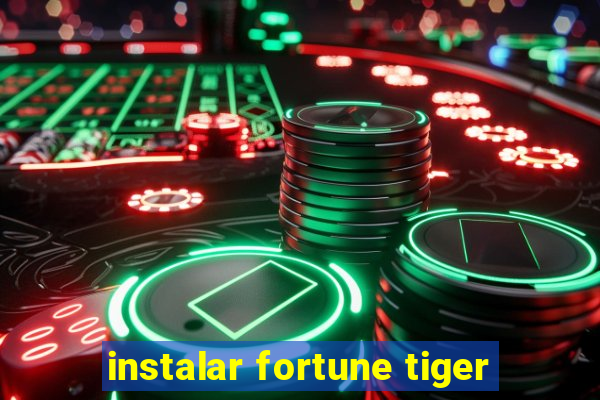 instalar fortune tiger